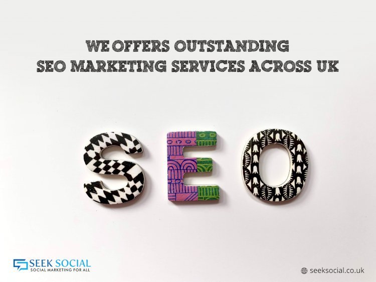 Seek Social Offers Outstanding SEO Marketing Services Across UK