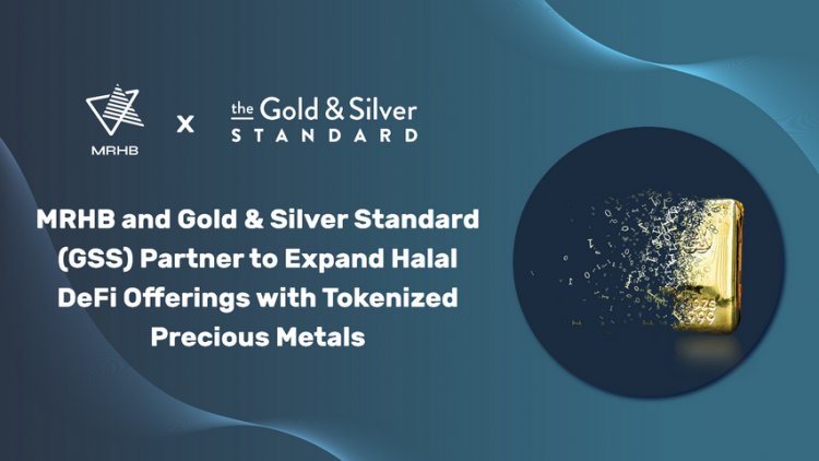 MRHB and Gold & Silver Standard (GSS) Partner to Expand Halal DeFi Offerings with Tokenized Precious Metals