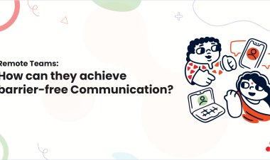 Remote Teams: How can they achieve barrier-free Communication?