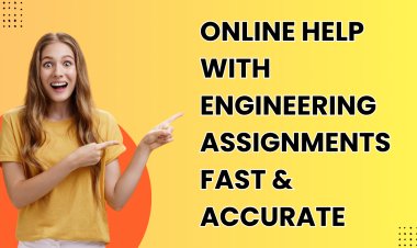 Online Help with Engineering Assignments Fast & Accurate