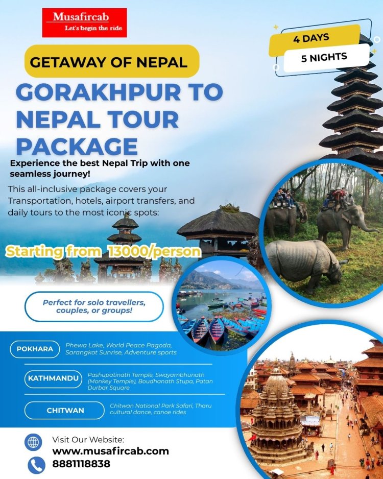 Which is the Best Way to Travel from Gorakhpur to Nepal Tour?