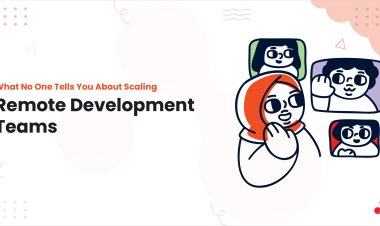 What No One Tells You About Scaling Remote Development Teams