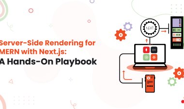 Server-Side Rendering for MERN with Next.js: A Hands-On Playbook