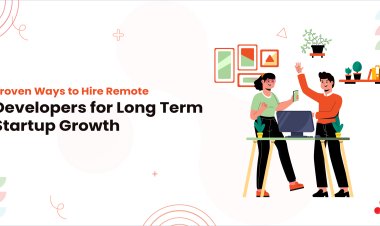 Proven Ways to Hire Remote Developers for Long-Term Startup Growth