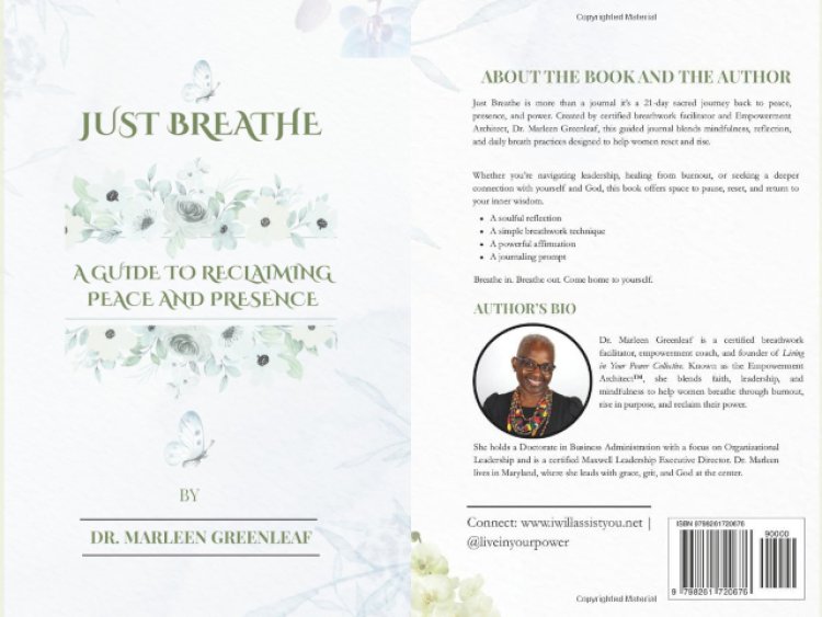 Dr. Marleen Greenleaf Introduces Just Breathe, A 21-Day Guided Journal For Reclaiming Peace