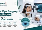 How a LASIK Eye Surgery Consultation Helps Ensure Better Outcomes